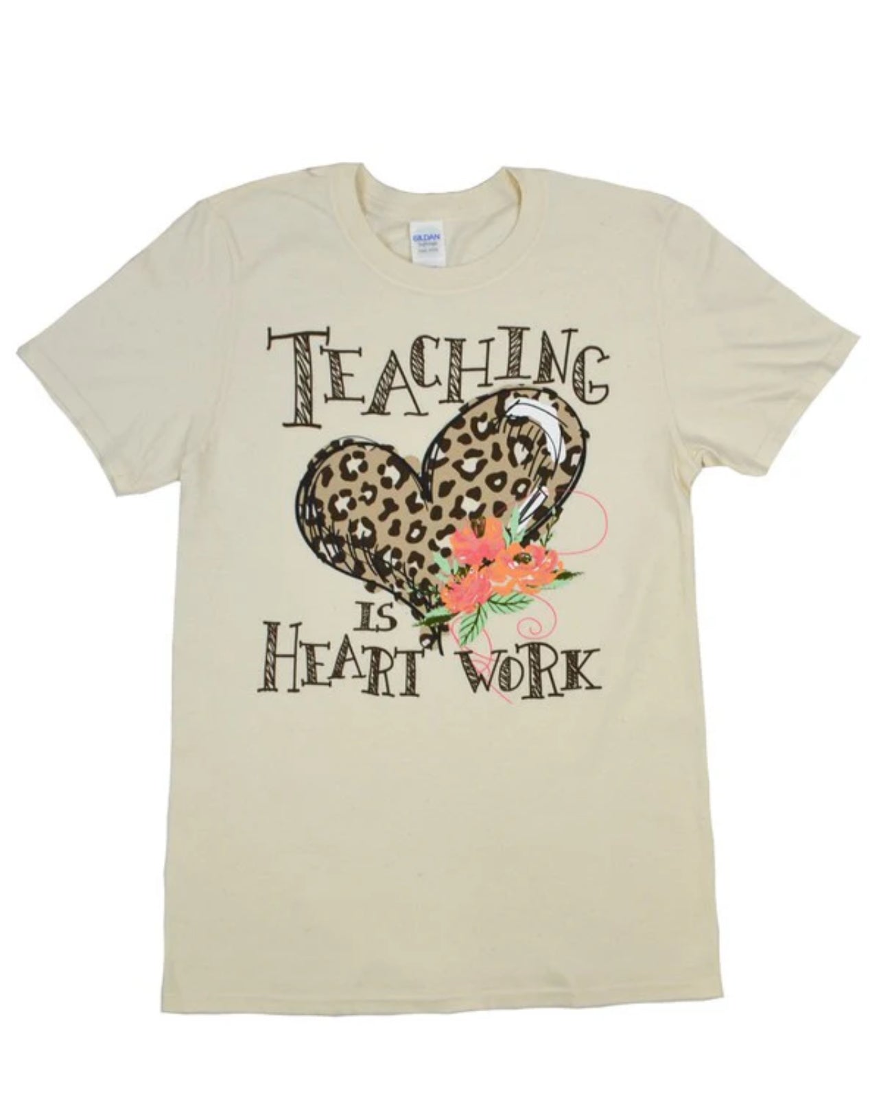 Teaching Is Heart Work Graphic Tee