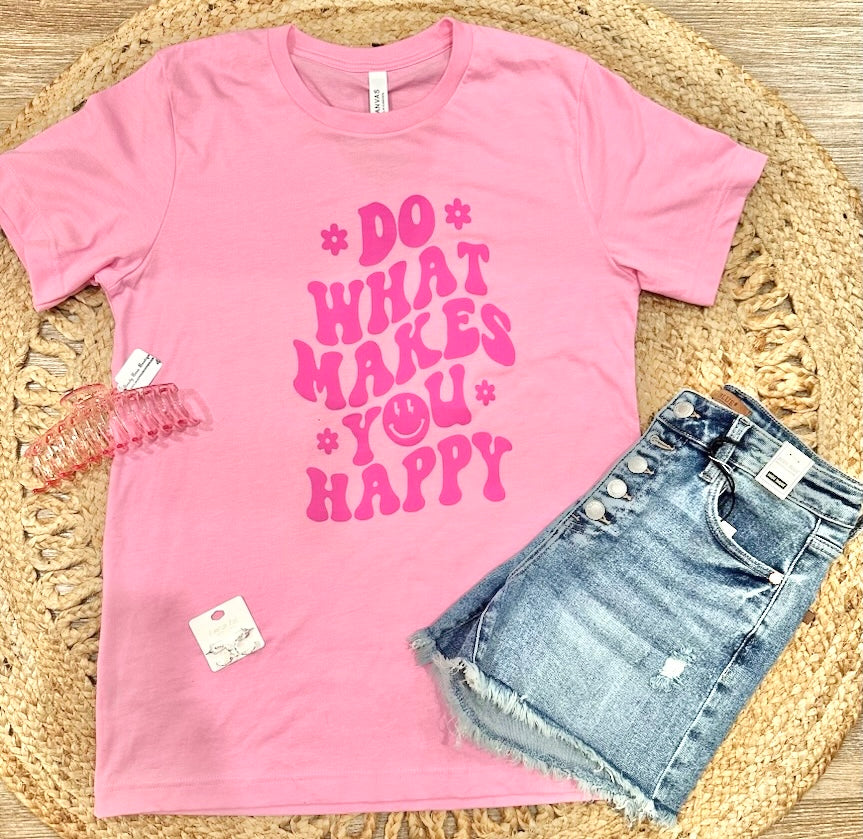 Do What Makes You Happy Graphic Tee