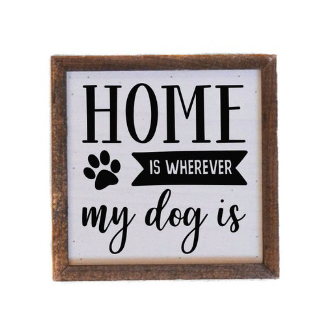 Wherever My Pet Is Sign