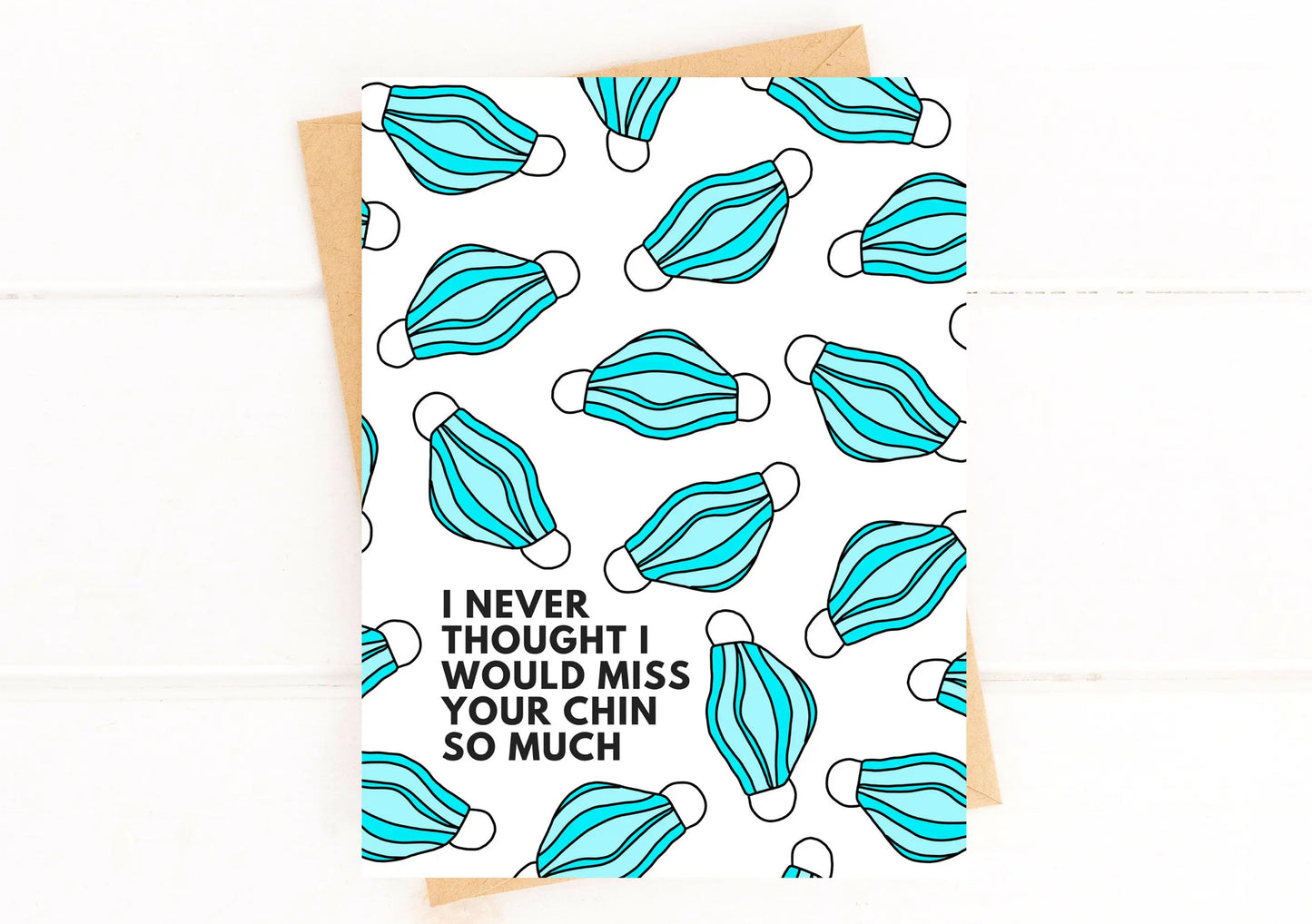 I Miss Your Chin Social Distancing Card