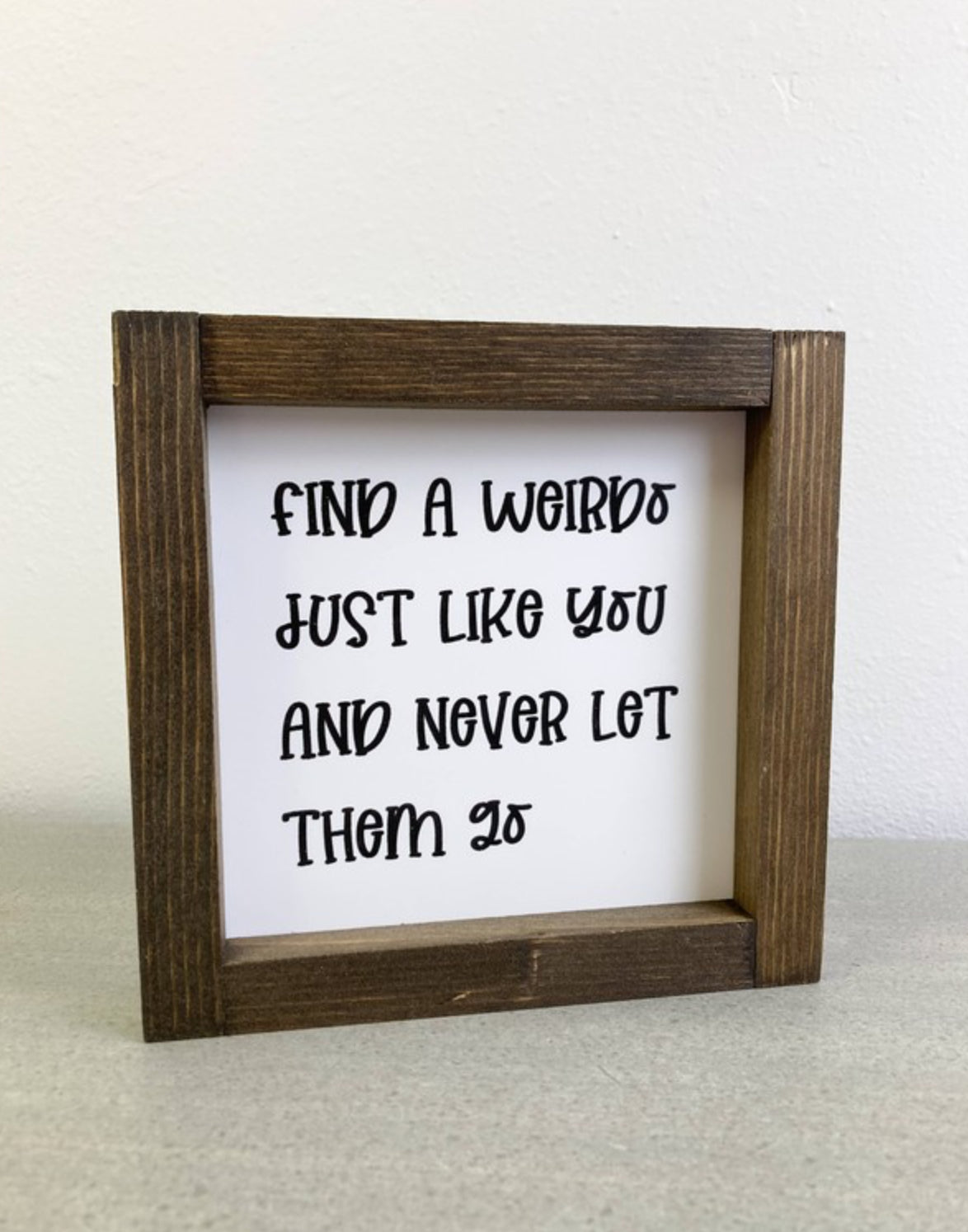 Find A Weirdo Sign