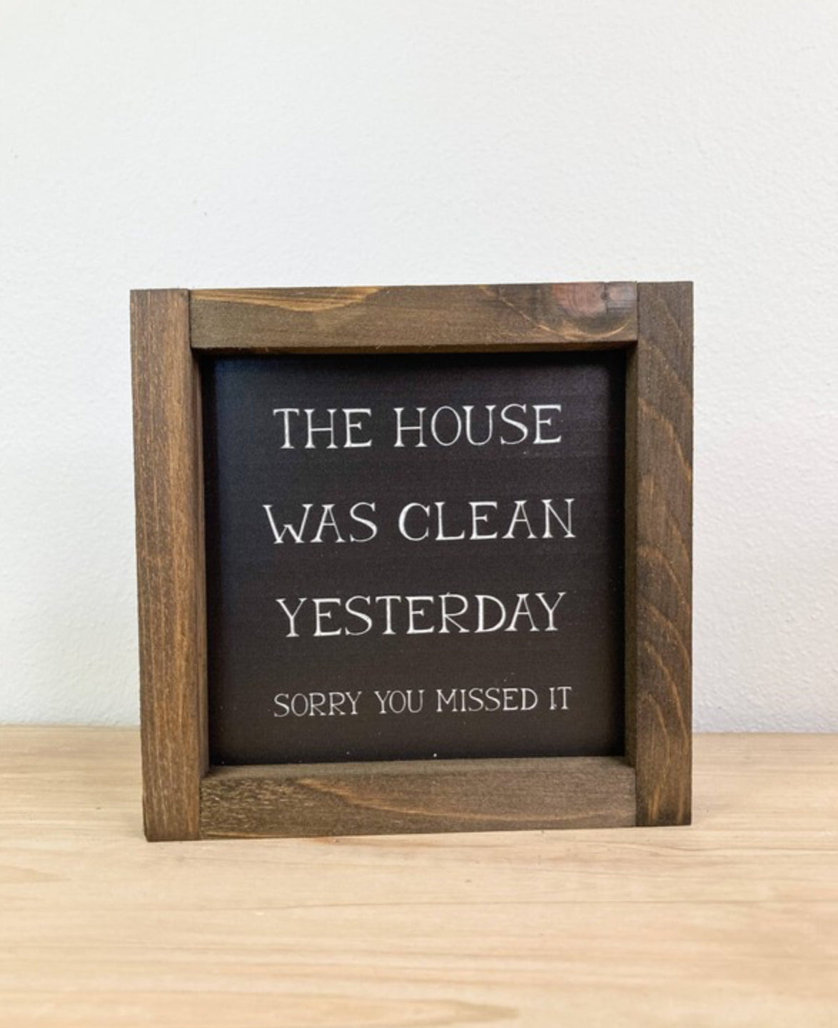 Clean Yesterday Sign