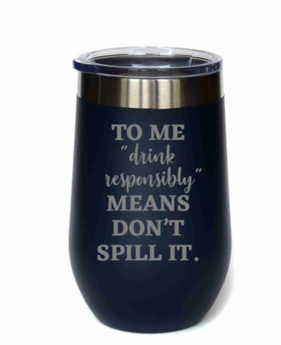 Don't Spill It Tumbler - 16oz.