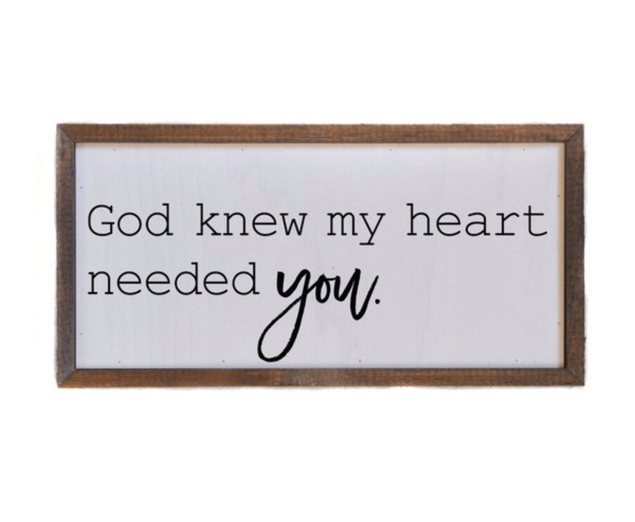 Heart Needed You Sign