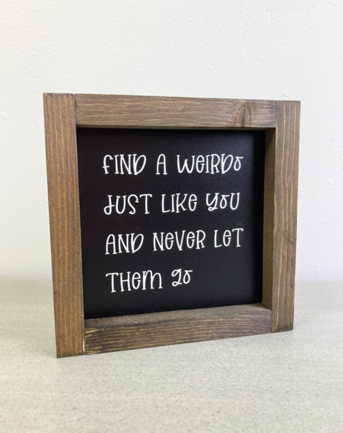 Find A Weirdo Sign