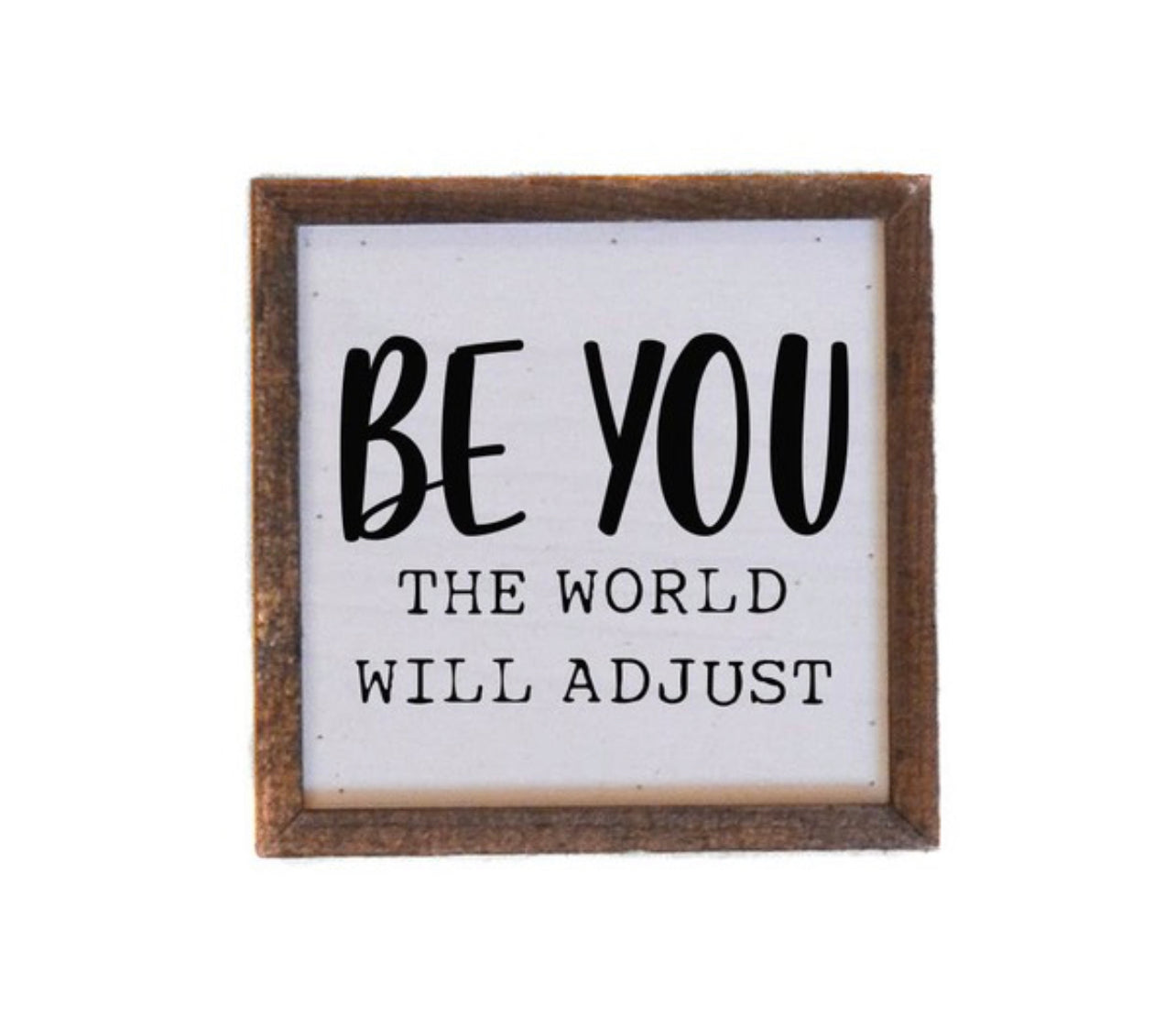 Be You Sign