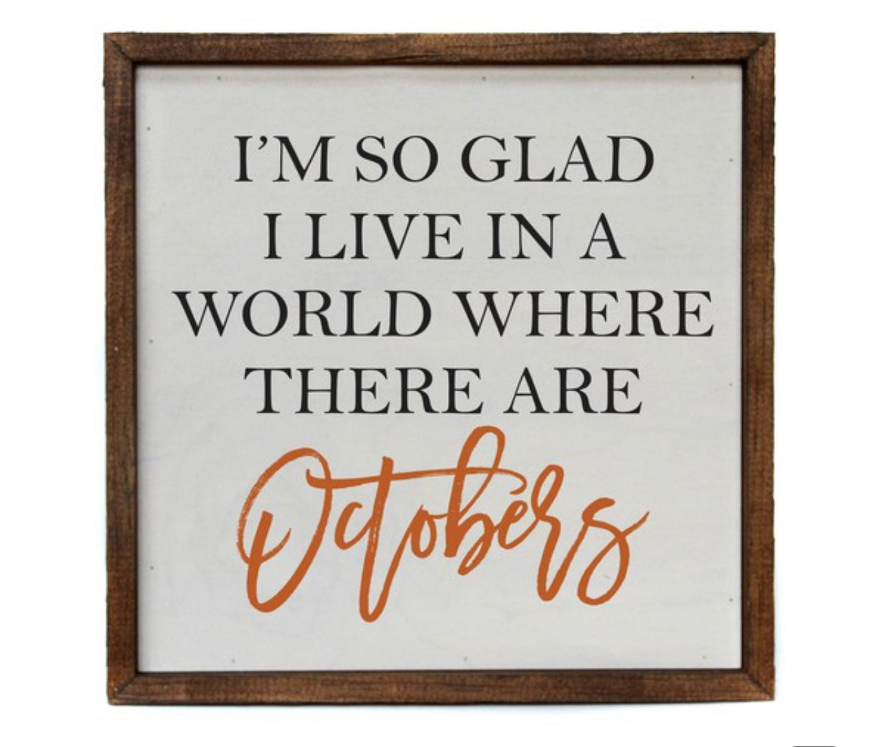 So Glad For October Sign