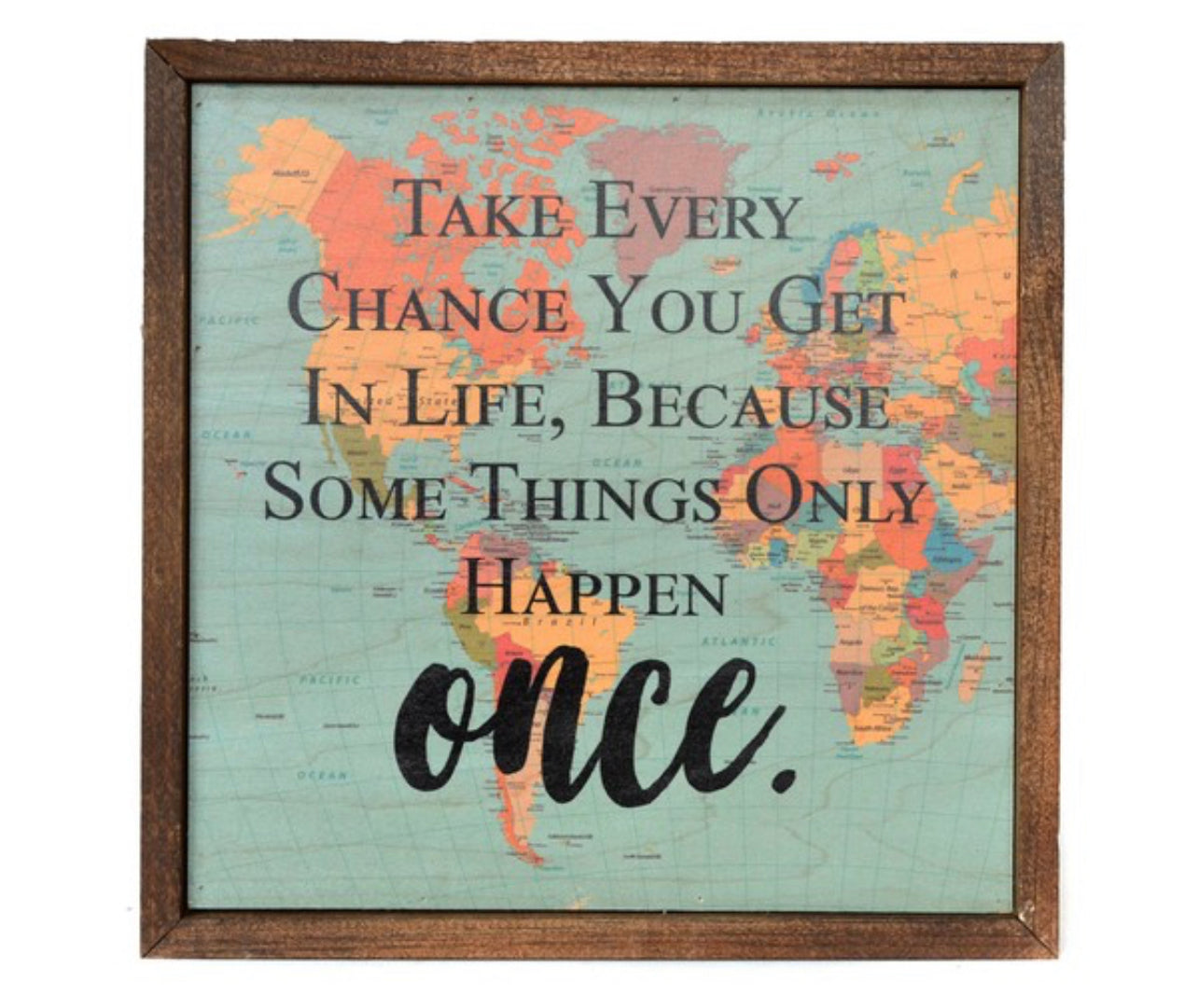 Take Every Chance Sign
