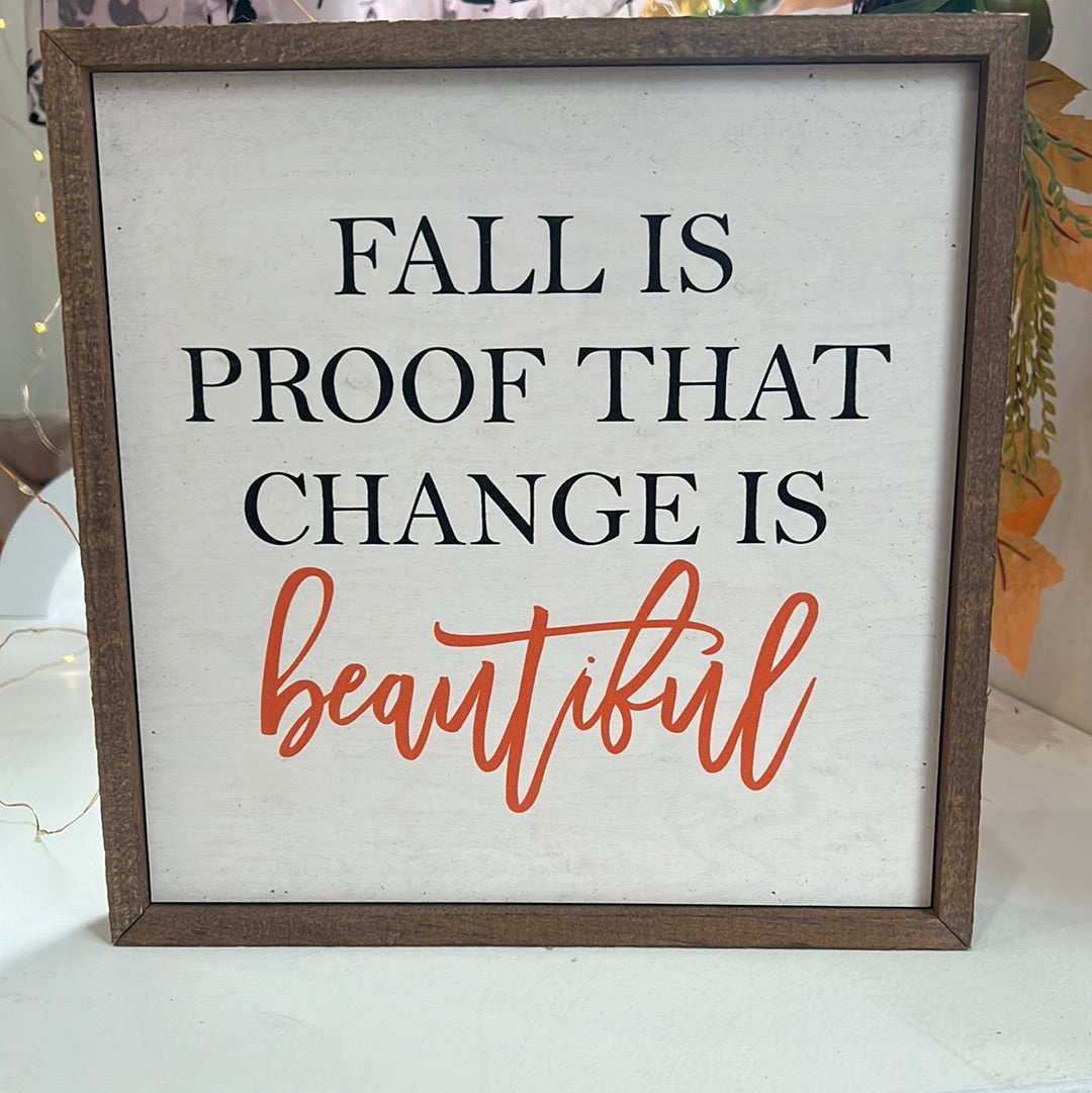 Change Is Beautiful Sign