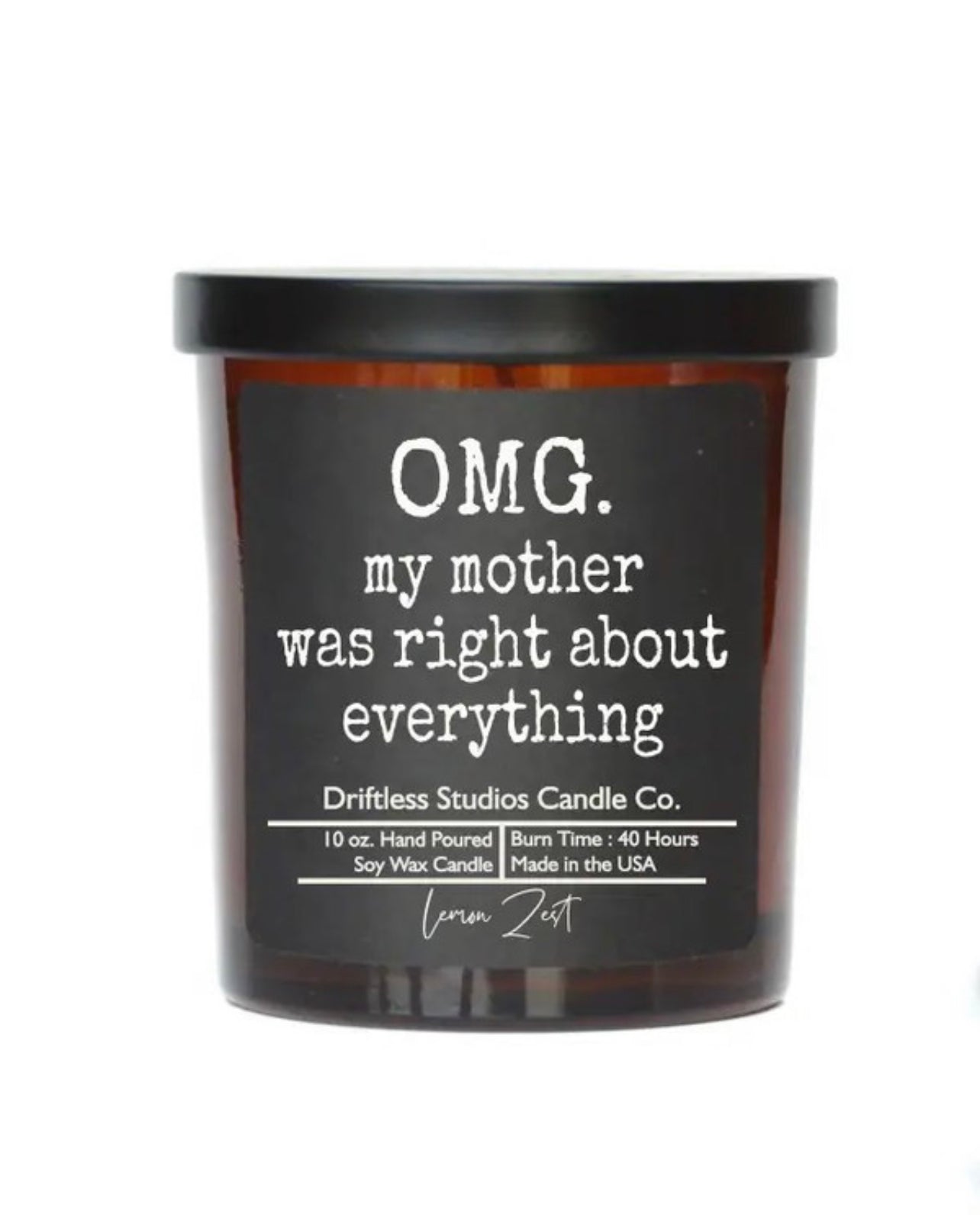 OMG! Mom Was Right Candle