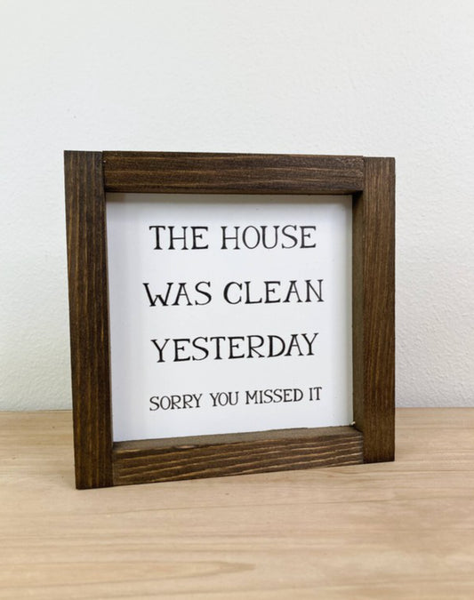 Clean Yesterday Sign