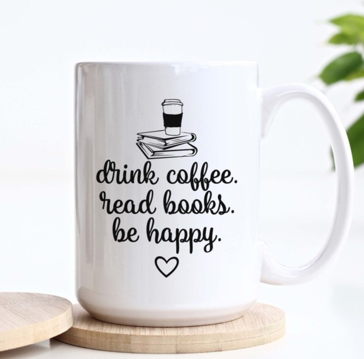 Drink, Read, Happy Mug