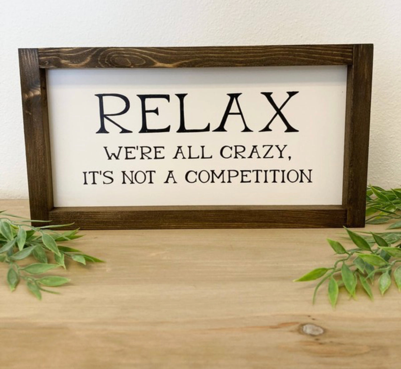 Not A Crazy Competition Sign